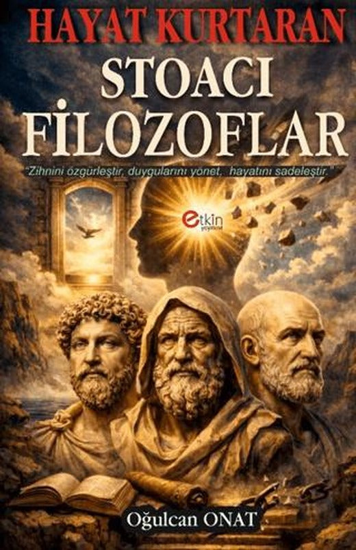 Hayat Kurtaran Stoacı Filozoflar | Etkin Yayınevi (Ciltsiz)