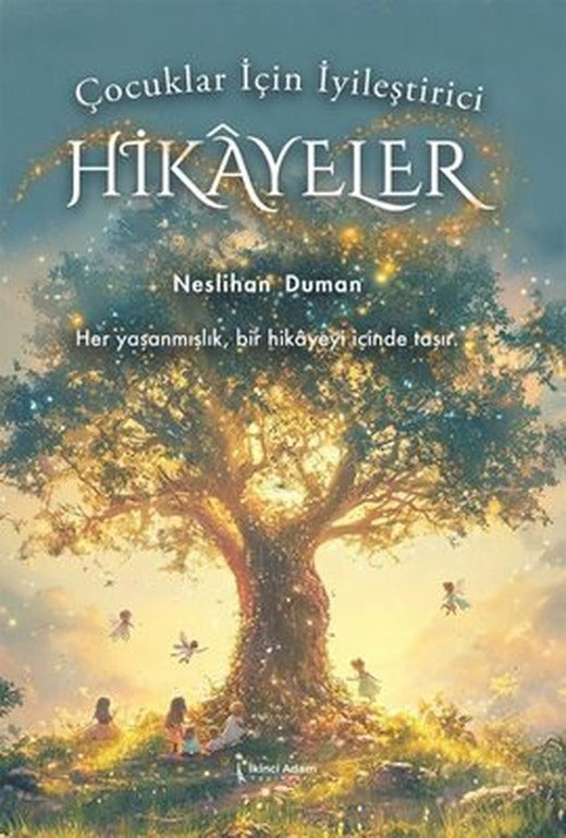Çocuklar İçin İyileştirici Hikayeler | İkinci Adam Yayınları (İnce Kapak)