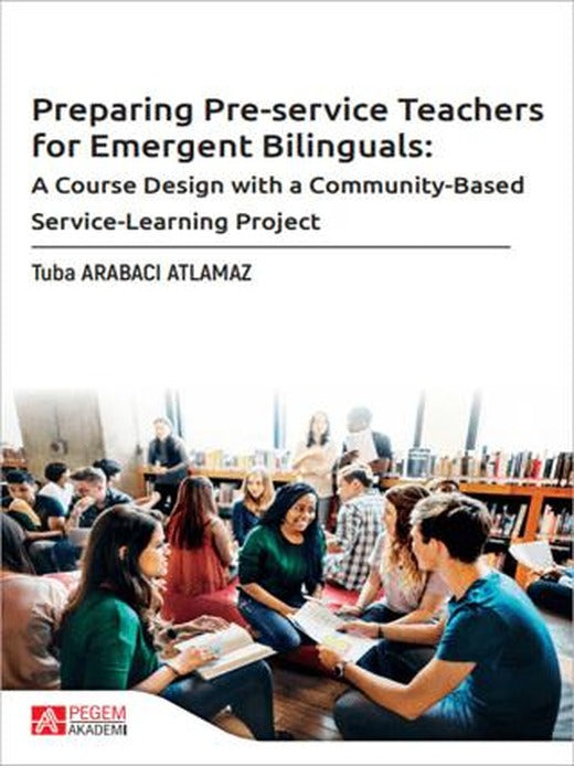 Preparing Pre-service Teachers for Emergent Bilinguals | Pegem Akademi Yayıncılık (Ciltsiz)