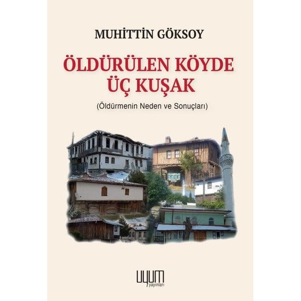 Öldürülen Köyde Üç Kuşak