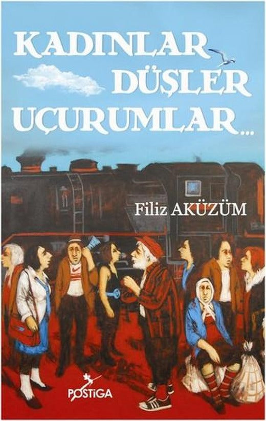 Kadınlar Düşler Uçurumlar | Postiga (İnce Kapak)