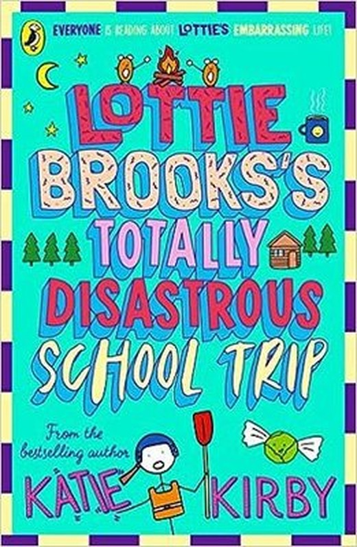 Lottie Brooks's Totally Disastrous School-Trip | Penguin Random House Children's UK