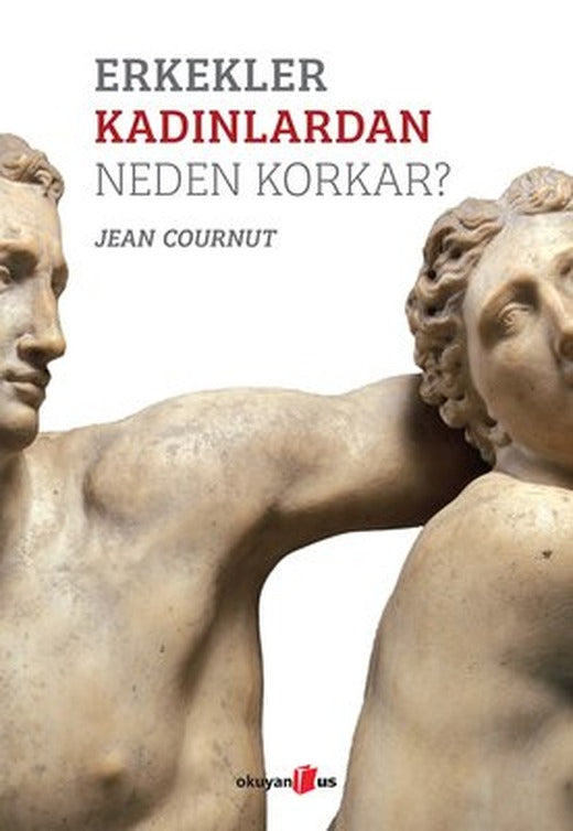 Erkekler Kadınlardan Neden Korkar? | Okuyan Us Yayınları