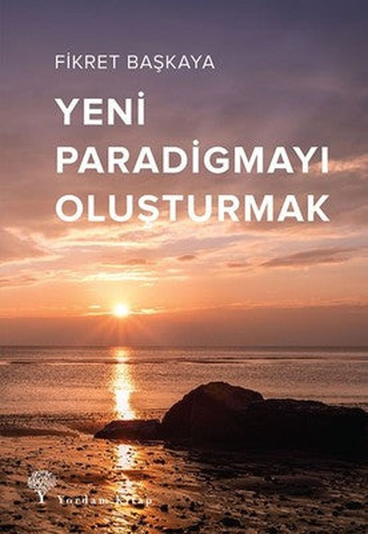 Yeni Paradigmayı Oluşturmak | Yordam Kitap