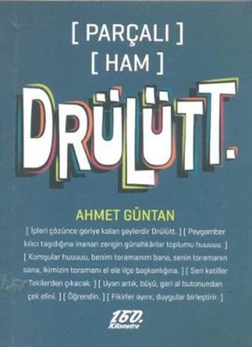 Drülütt [Parçalı] [Ham] | 160. Kilometre Yayınevi (Ciltsiz)