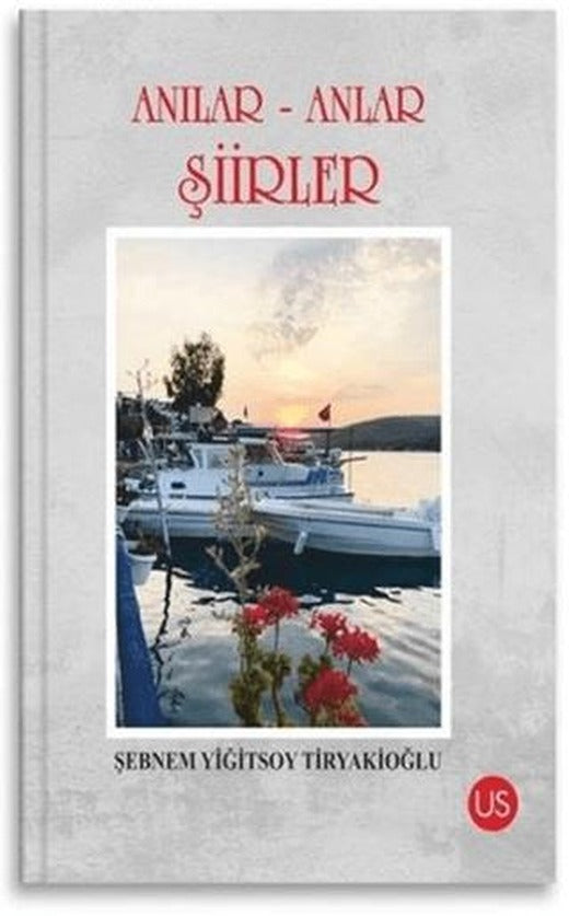 Anılar-Anlar Şiirler | US Yayınları (Ciltsiz)