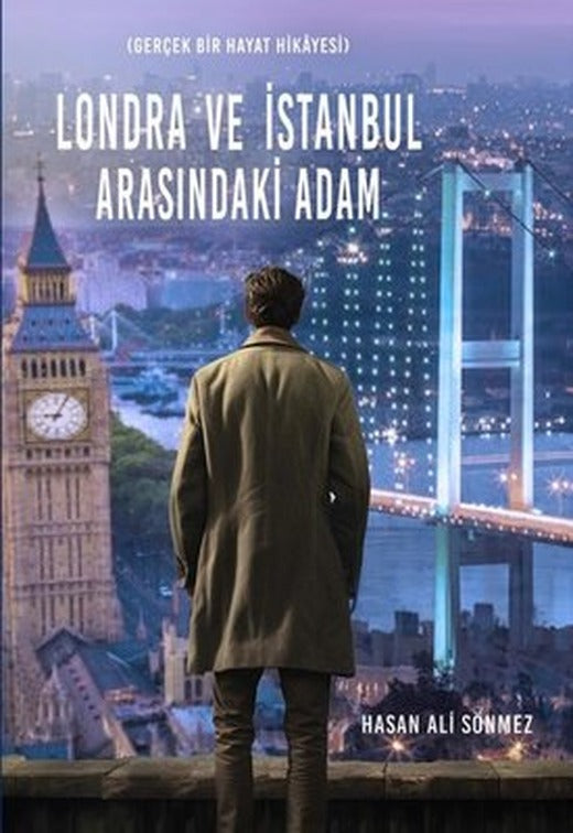 Londra ve İstanbul Arasındaki Adam - Gerçek Bir Hayat Hikayesi | İkinci Adam Yayınları