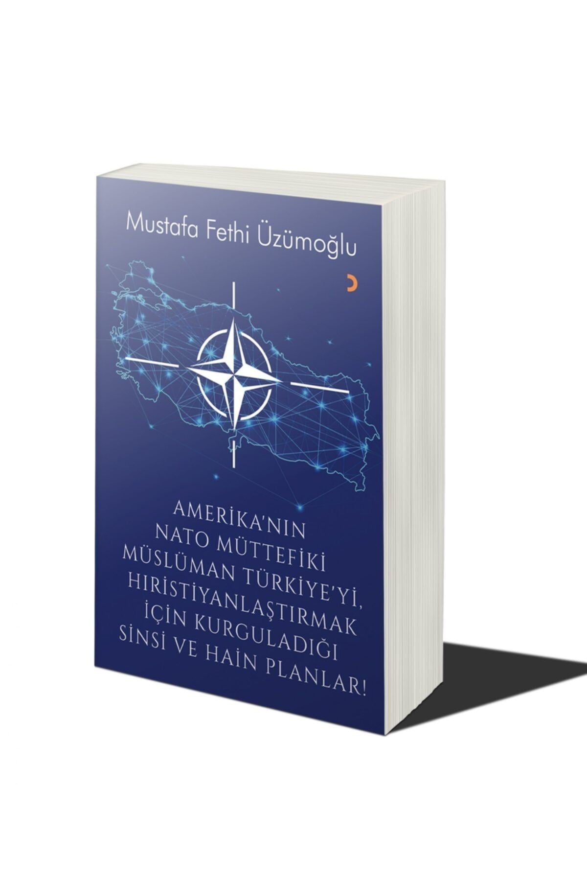 Amerika’nın Nato Müttefiki Müslüman Türkiye’yi Hıristiyanlaştırmak için Kurguladığı Sinsi ve Hain Planlar