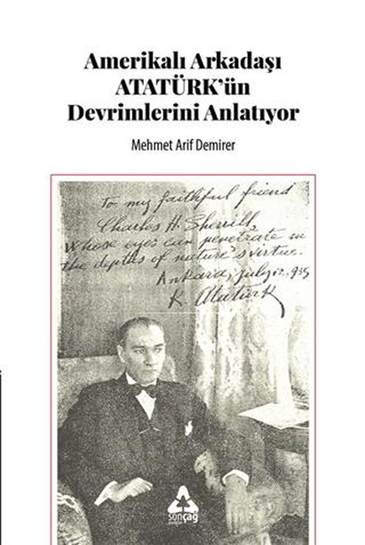 Amerikalı Arkadaşı Atatürk'ün Devrimlerini Anlatıyor | Sonçağ Yayınları (Ciltsiz)