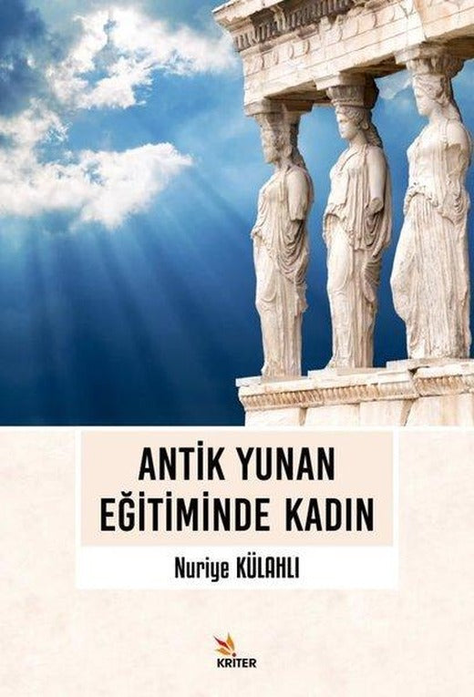 Antik Yunan Eğitiminde Kadın | Kriter (İnce Kapak)