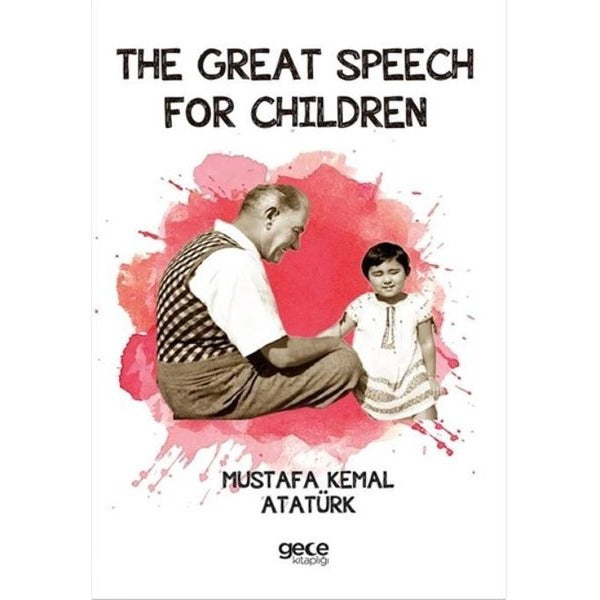 The Great Speech For Children - Nutuk İngilizce | Gece Kitaplığı