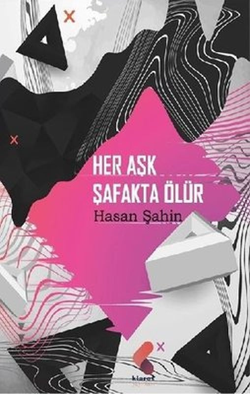 Her Aşk Şafakta Ölür | Klaros Yayınları