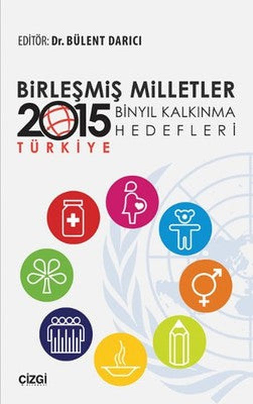 Birleşmiş Milletler Binyıl Kalkınma Hedefleri - 2015 Türkiye | Çizgi Kitapevi