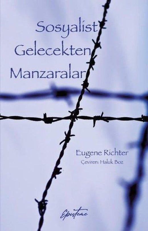 Sosyalist Gelecekten Manzaralar | Episteme Yayınları (İnce Kapak)