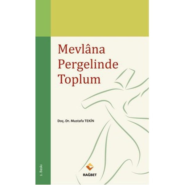 Mevlana Pergelinde Toplum | Rağbet Yayınları (Ciltsiz)