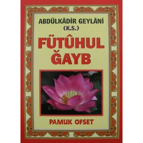Fütuhul Ğayb (Tasavvuf-031)