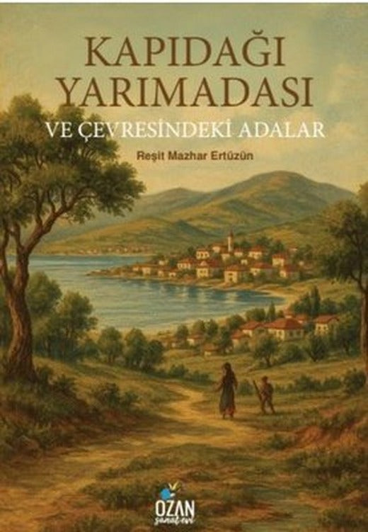 Kapıdağı Yarımadası ve Çevresindeki Adalar | Ozan Sanatevi Yayınları (İnce Kapak)