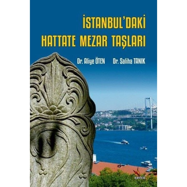 İstanbul'daki Hattate Mezar Taşları | Kriter (İnce Kapak)