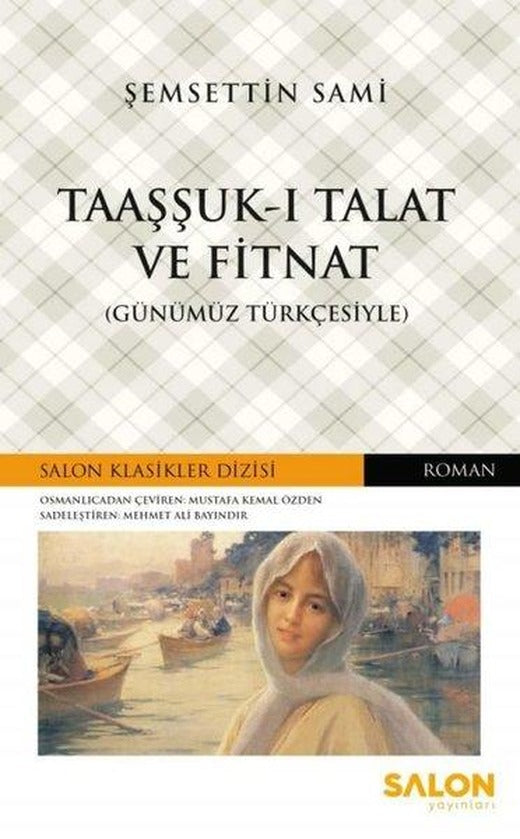 Taaşşuk-u Talat ve Fitnat-Günümün Türkçesiyle | Salon Yayınları (İnce Kapak)