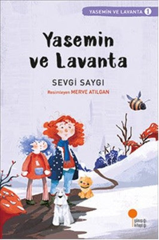 Yasemin ve Lavanta 1-Sevgi Saygı | Günışığı Yayınları