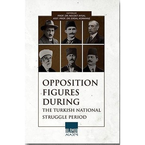 Opposition Figures During-The Turkish National Struggle Period | Ihlamur Kitap (İnce Kapak)