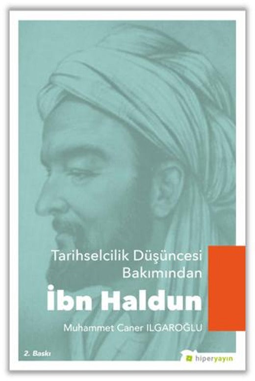 Tarihselcilik Düşüncesi Bakımından İbn Haldun
