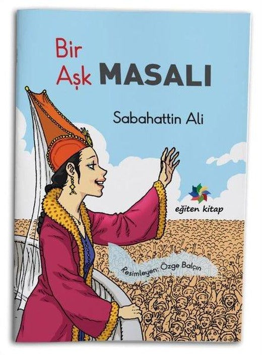 Bir Aşk Masalı | Eğiten Kitap (İnce Kapak)