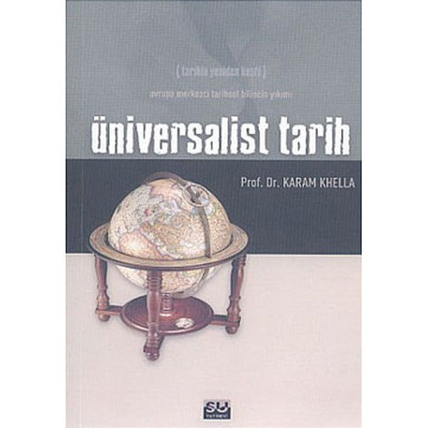 Üniversalist Tarih-Tarihin Yeniden Keşfi | Su Yayınları