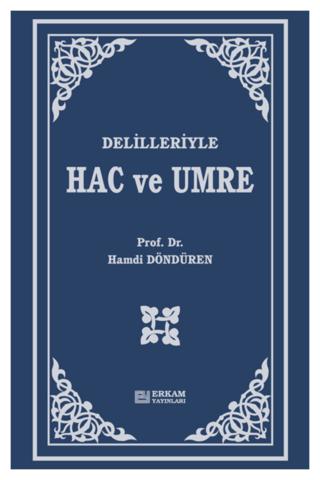Delilleriyle Hac ve Umre | Erkam Yayınları (Ciltli)  - Resim 1