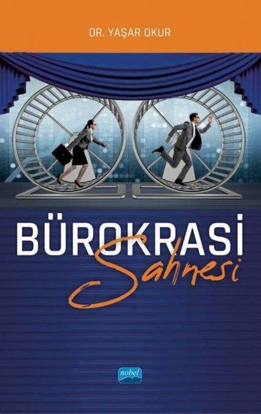 Bürokrasi Sahnesi | Nobel Akademik Yayıncılık (İnce Kapak)