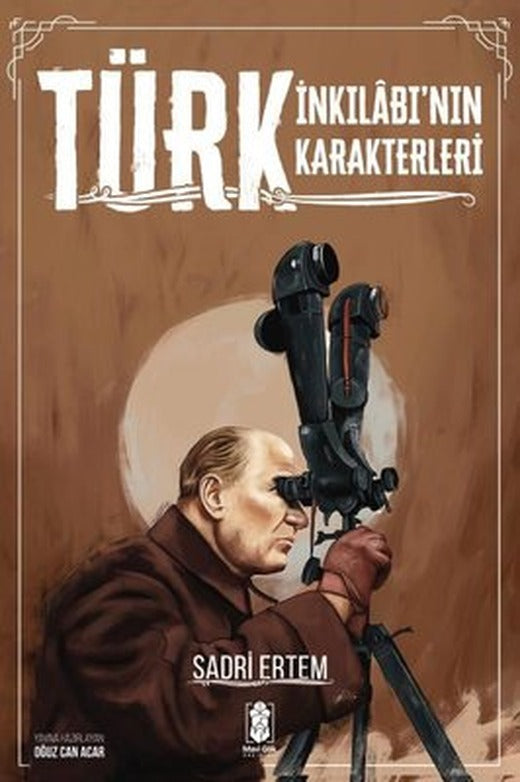 Türk İnkılabı'nın Karakterleri | Mavi Gök Yayınları