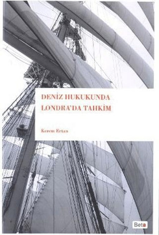 Deniz Hukukunda Londra’da Tahkim | Beta Yayınevi (Ciltsiz)