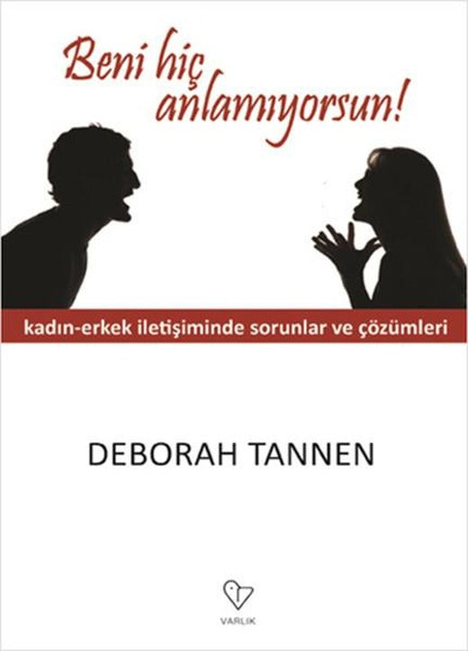 Beni Hiç Anlamıyorsun! | Varlık Yayınları (İnce Kapak)