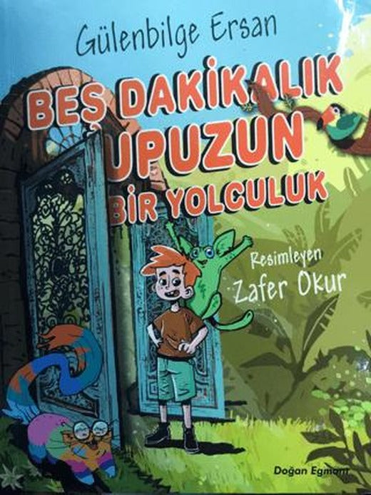 Beş Dakikalık Upuzun Bir Yolculuk | Doğan Çocuk (Ciltsiz)