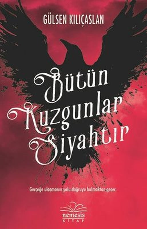 Bütün Kuzgunlar Siyahtır | Nemesis Kitap