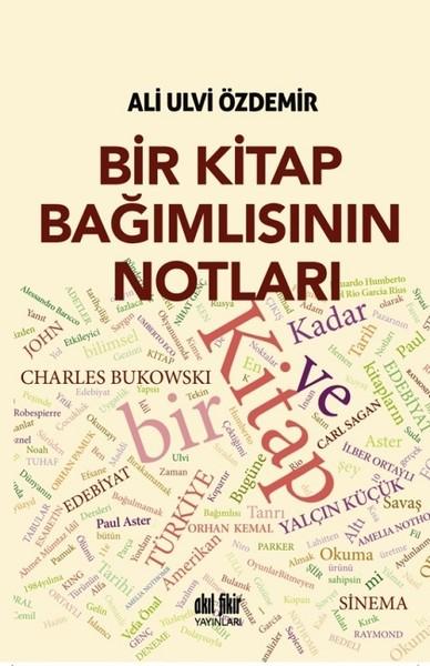 Bir Kitap Bağımlısının Notları | Akıl Fikir Yayınları (İnce Kapak)  - Resim 1