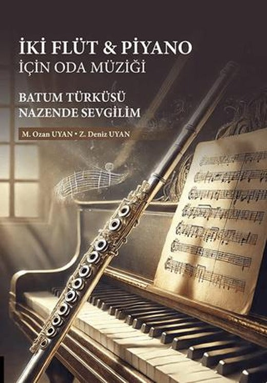 İki Flüt & Piyano için Oda Müziği: Batum Türküsü/Nazende Sevgilim