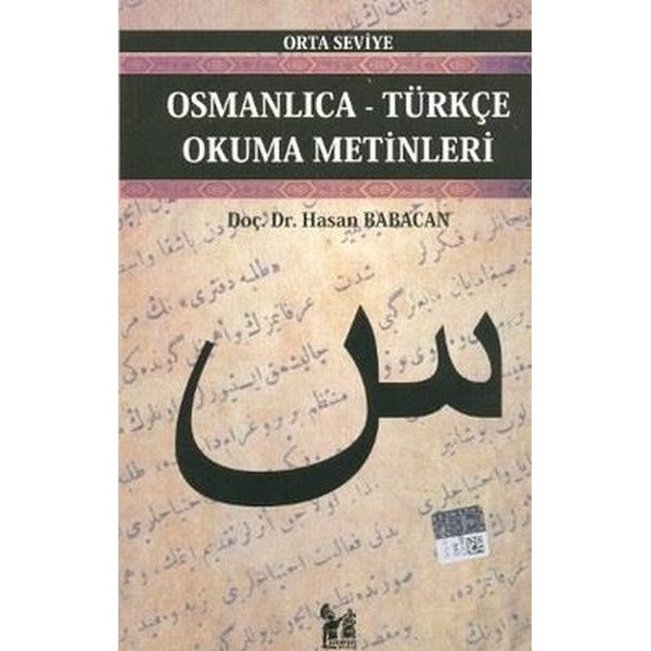 Osmanlıca-Türkçe Okuma Metinleri - Orta Seviye-4 | Altın Post Yayıncılık (Ciltsiz)