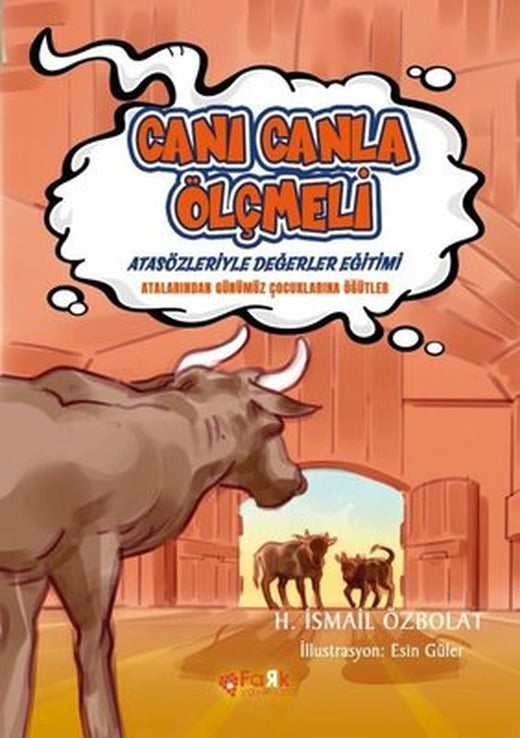 Canı Canla Ölçmeli - Atasözleriyle Değerler Eğitimi | Fark Yayınları