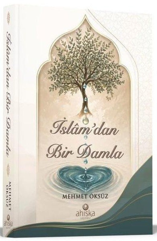 İslam'dan Bir Damla | Ahıska Yayınevi (İnce Kapak)
