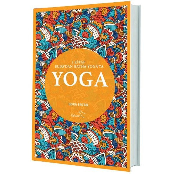 Yoga 2. Kitap Buda'dan Hatha Yoga'ya | Paloma Yayınevi