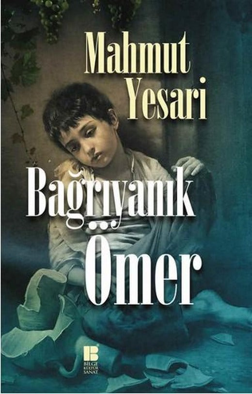 Bağrıyanık Ömer | Bilge Kültür Sanat (İnce Kapak)