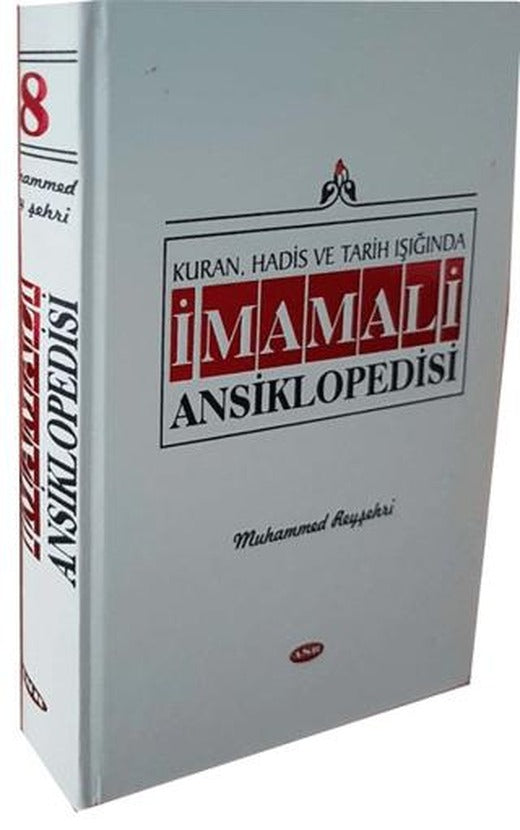 Kuran, Hadis ve Tarih Işığında İmam Ali Ansiklopedisi Cilt 8 | Asr Yayınları (Ciltli)