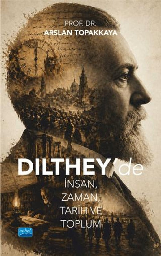 Dilthey’de İnsan, Zaman, Tarih ve Toplum