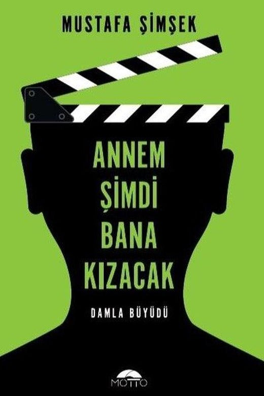 Annem Şimdi Bana Kızacak! | Motto Yayınları (İnce Kapak)