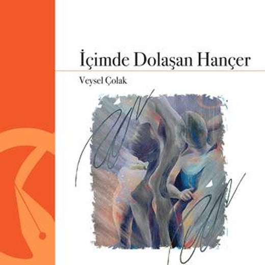 İçimde Dolaşan Hançer
