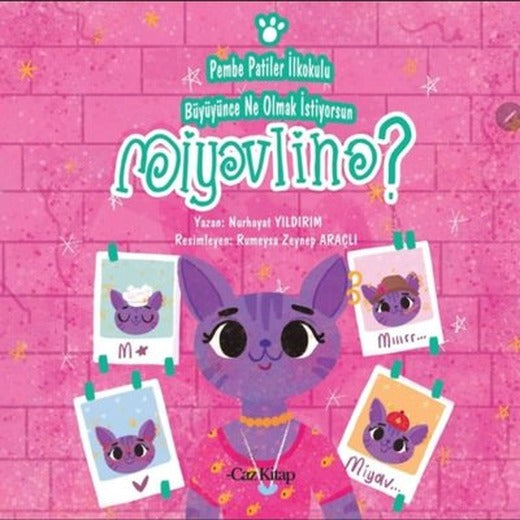 Pembe Patiler İlkokulu Büyüyünce Ne Olmak istiyorsun? - Miyavlina | Caz Kitap