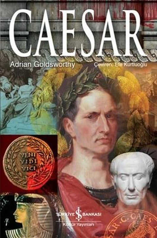 Caesar | İş Bankası Kültür Yayınları - Biyografi - Otobiyografi - Monografi Dizisi (İnce Kapak)