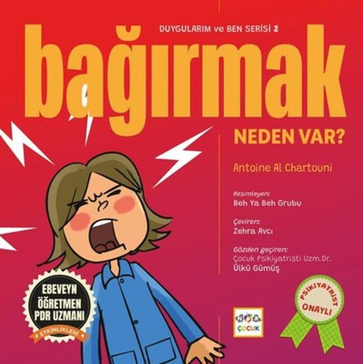 Bağırmak Neden Var? Duygularım ve Ben Serisi 2 | Nar Çocuk (İnce Kapak)