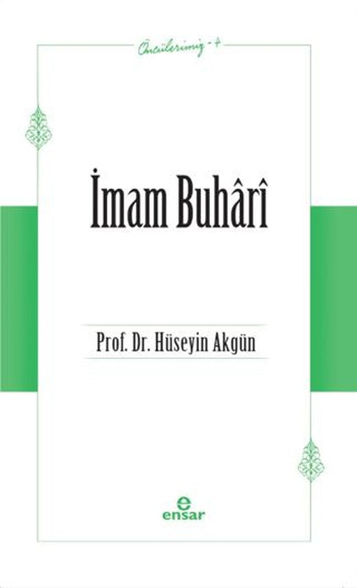İmam Buhari (Öncülerimiz-4)